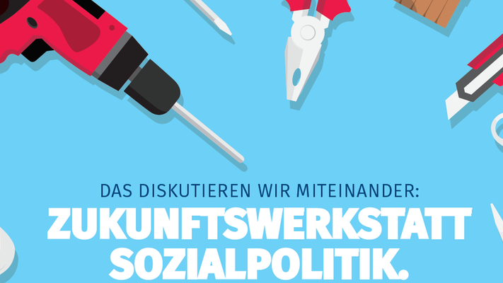 Zukunftswerkstätten Sozialpolitik – jetzt anmelden!