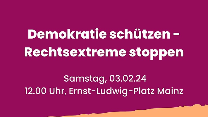 Kundgebung in Mainz am 3.2. „Demokratie schützen - Rechtsextreme stoppen“