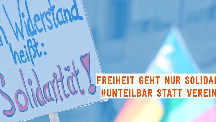 Freiheit geht nur solidarisch. #unteilbar statt vereinzelt