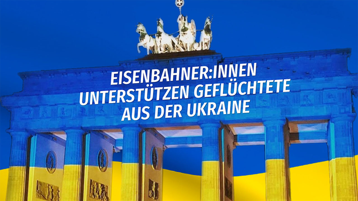 Eisenbahner:innen unterstützen Geflüchtete aus der Ukraine - Spendenaktion gestartet!